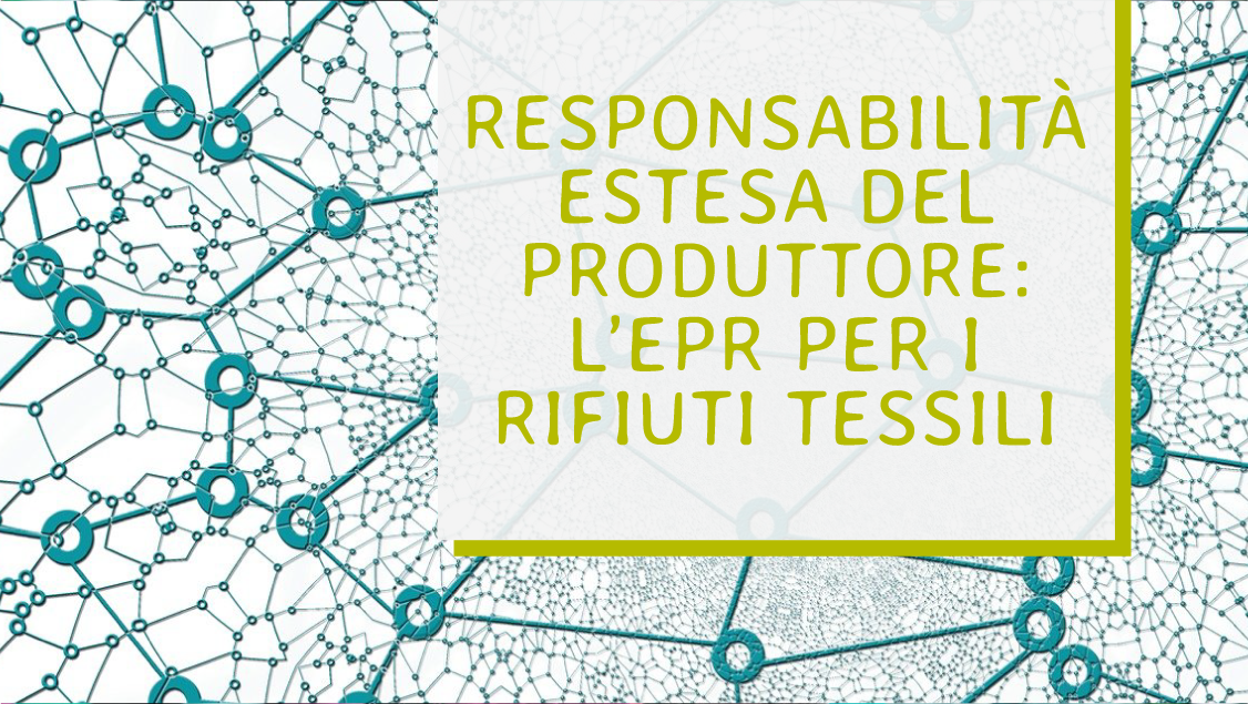 EPR - Un sistema di Responsabilità Estesa del Produttore nel settore tessile italiano